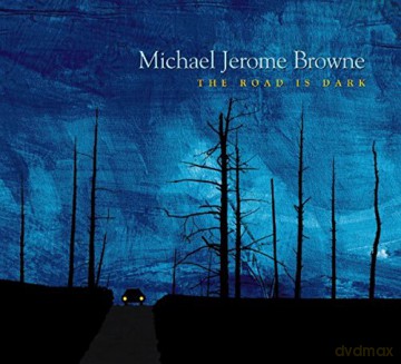 Michael Jerome Browne: Road Is Dark.The [CD]