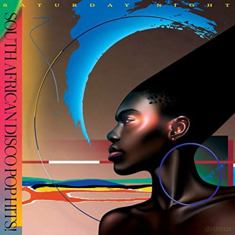 Saturday Night: South African Disco Pop Hits 81-87 [CD]