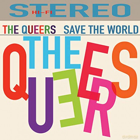 Queers: Save The World [CD]