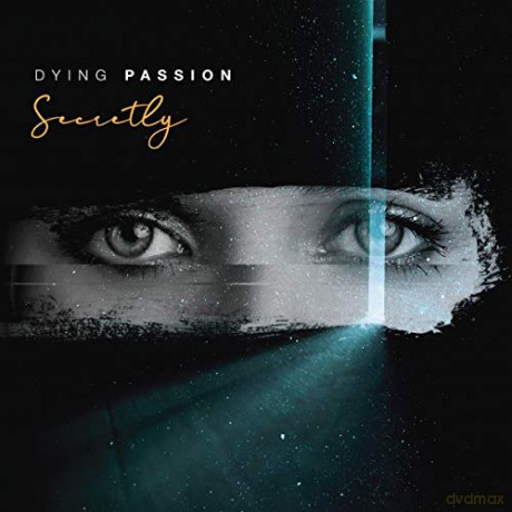 Dying Passion: Secretly [CD]
