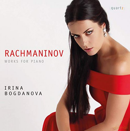 Irina Bogdanova: Sergei Rachmaninov: Works For Piano [CD]