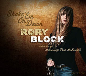 Rory Block: Shake Em On Down: A Tribute To Mississippi Fred Mcdowell [CD]