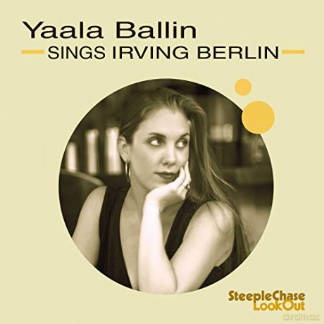 Yaala Ballin: Sings Irving Berlin [CD]