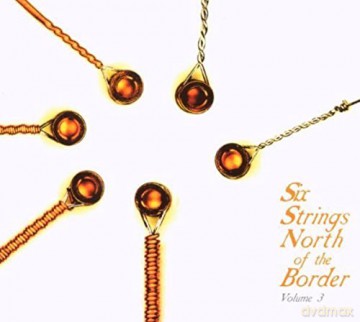 Six Strings North Of The Border [CD]