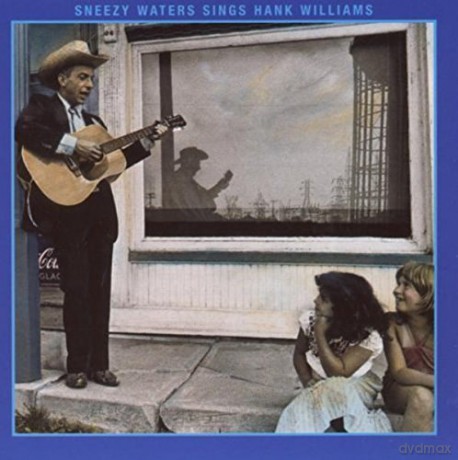 Sneezy Waters: Sneezy Waters Sings Hank Williams [CD]