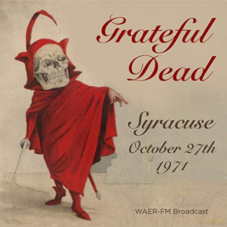 Grateful Dead: Syracuse. October 27th 1971. Waer-Fm Broadcast [2CD]