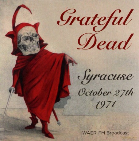 Grateful Dead: Syracuse. October 27th 1971. Waer-Fm Broadcast [2CD]