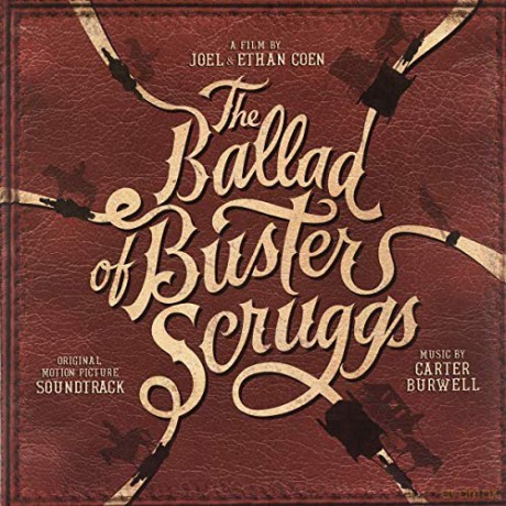 The Ballad Of Buster Scruggs soundtrack soundtrack (Carter Burwell) [Winyl]