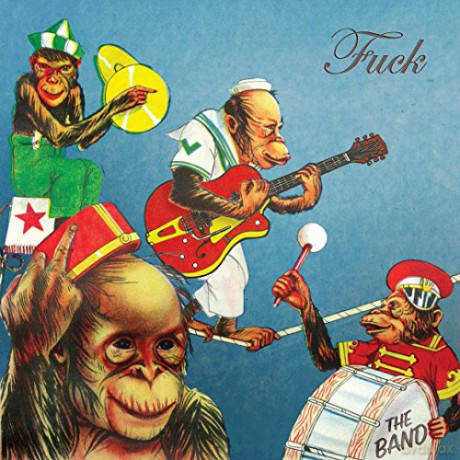Fuck: The Band [CD]