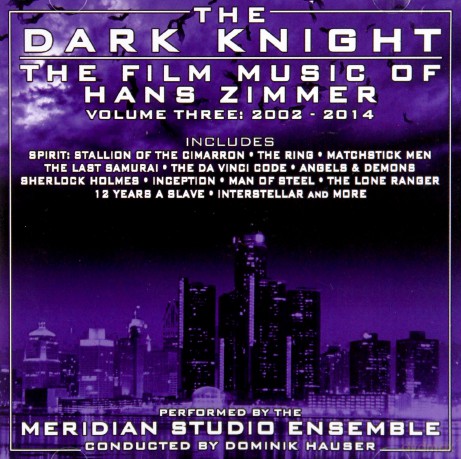 The Dark Knight: The Film Music Of Hans Zimmer Volume 3 soundtrack (Meridian Studio Ensemble) [CD]
