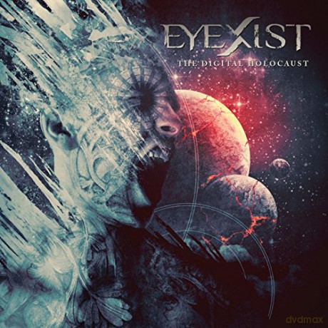 Eyexist: The Digital Holocaust [CD]