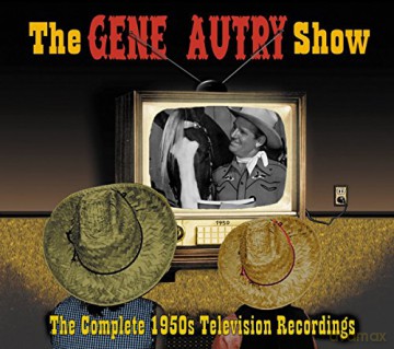 Gene Autry: The Gene Autry Show: The Complete 1950s Television Recordings [3CD]