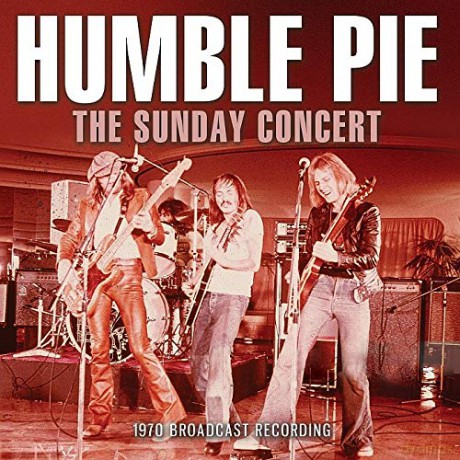 Humble Pie: The Sunday Concert [CD]