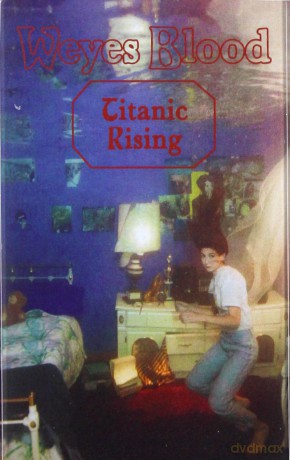 Weyes Blood: Titanic Rising [KASETA]