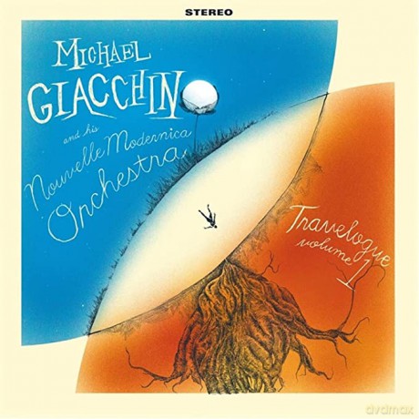 Travelogue Volume 1 soundtrack (Michael Giacchino And His Nouvelle Modernica Orchestra) [CD]