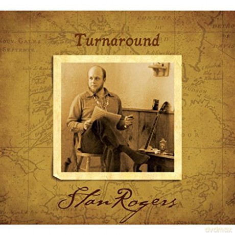 Stan Rogers: Turn Around [CD]