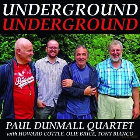 Paul Dunmall Quartet: Underground Underground [CD]