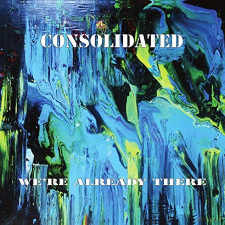 Consolidated: Were Already There [CD]