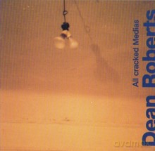 Dean Roberts: All Cracked Medias [CD]
