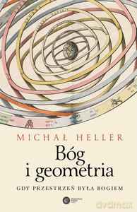 Bóg i geometria - Michał Heller [KSIĄŻKA]