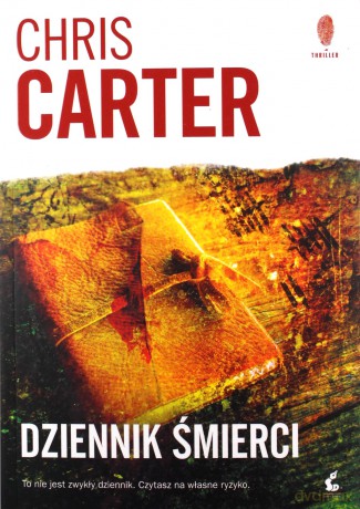 Dziennik śmierci - Chris Carter [KSIĄŻKA]
