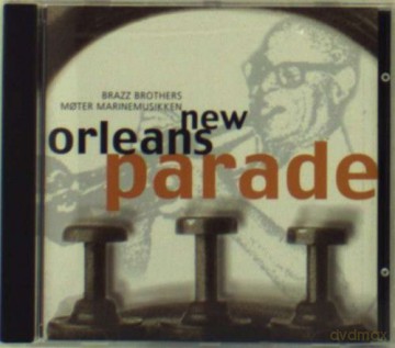 The Brazz Brothers, Moter Marinemusikken: New Orleans Parade [CD]