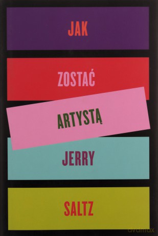 Jak zostać artystą - Jerry Saltz [KSIĄŻKA]