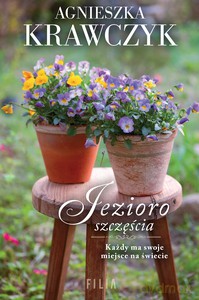 Jezioro szczęścia - Agnieszka Krawczyk [KSIĄŻKA]