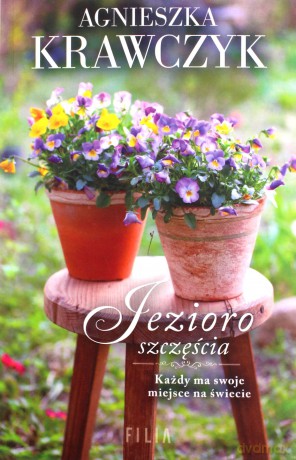 Jezioro szczęścia - Agnieszka Krawczyk [KSIĄŻKA]