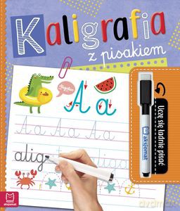 Kaligrafia z pisakiem. Uczę się ładnie pisać - Anna Podgórska [KSIĄŻKA]