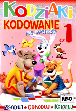Kodziaki. Kodowanie na wesoło. Część 1 [KSIĄŻKA]