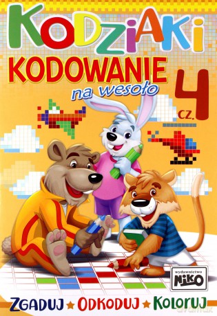 Kodziaki. Kodowanie na wesoło. Część 4 [KSIĄŻKA]