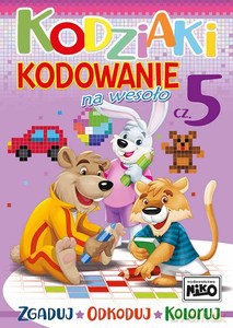 Kodziaki. Kodowanie na wesoło. Część 5 [KSIĄŻKA]