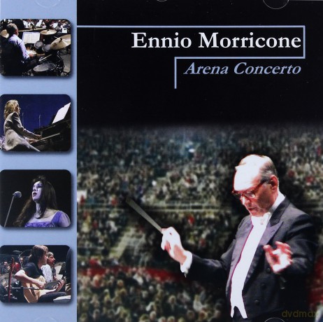 Ennio Morricone Arena Concerto [CD]