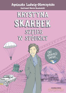 Krystyna Skarbek - Agnieszka Ludwig-Słomczyńska [KSIĄŻKA]