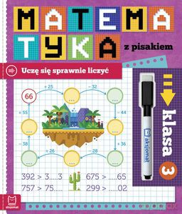 Matematyka z pisakiem. Uczę się sprawnie liczyć. Klasa 3 - Agnieszka Bator [KSIĄŻKA]