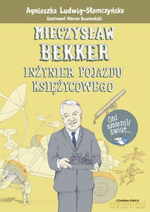 Mieczysław Bekker - Agnieszka Ludwig-Słomczyńska [KSIĄŻKA]