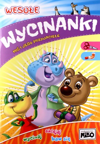 Miś i jego przyjaciele. Wesołe wycinanki [KSIĄŻKA]