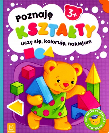 Poznaję kształty. Uczę się, koloruję, naklejam. 3+ - Sylwia Kajdana [KSIĄŻKA]