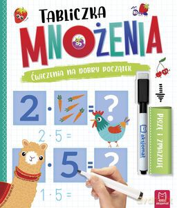 Tabliczka mnożenia. Ćwiczenia na dobry początek. Piszę i zmazuję - Agnieszka Bator [KSIĄŻKA]