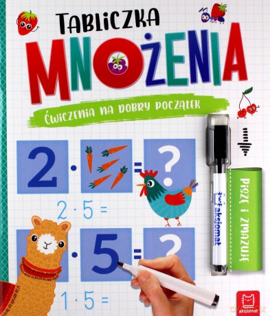 Tabliczka mnożenia. Ćwiczenia na dobry początek. Piszę i zmazuję - Agnieszka Bator [KSIĄŻKA]