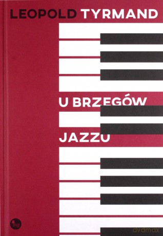 U brzegów jazzu - Leopold Tyrmand [KSIĄŻKA]