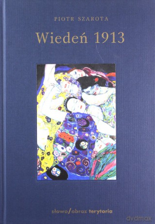 Wiedeń 1913 - Piotr Szarota [KSIĄŻKA]