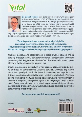 Wzmocnij swoje powięzi. Skuteczny program, dzięki któremu samodzielnie usuniesz blokady tkanki powięziowej, wyeliminujesz ból i obniżysz ciśnienie krwi - Daniel dr Fenster [KSIĄŻKA]