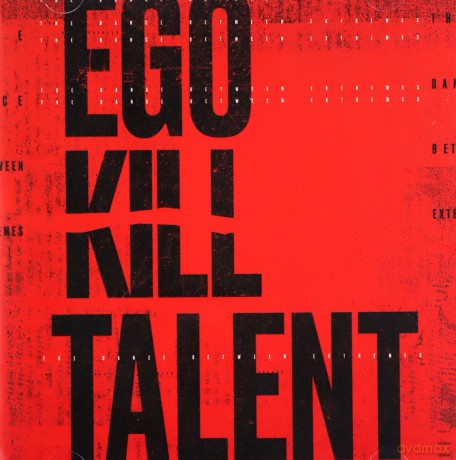Ego Kill Talent: The Dance Between Extremes [CD]