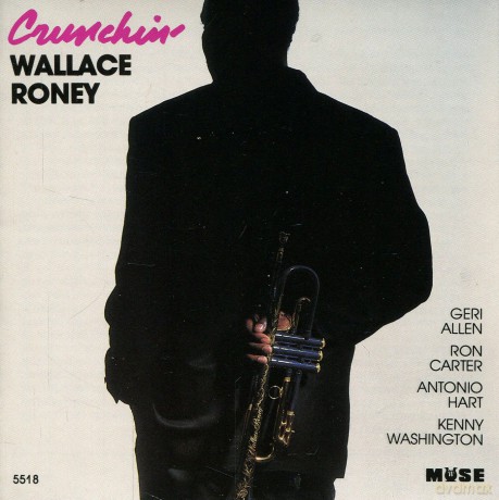Wallace Roney: Crunchin' [CD]
