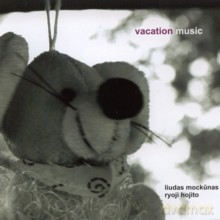 Liudas Mockunas, Ryoji Hojito: Vacation Music [CD]