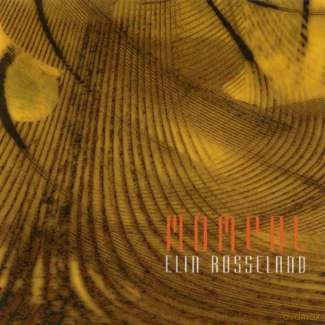 Elin Rosseland: Moment [CD]