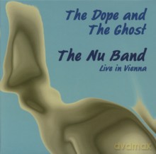 Nu Band: The Dope and The Ghost - Live in Vienna [CD]