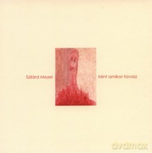 Szilard Mezei: Mint amikor tavasz [CD]